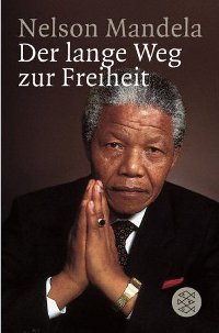 Nelson Mandela Der lange Weg zur Freiheit